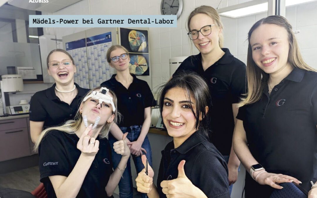 Mädels-Power bei Gartner Dental-Labor